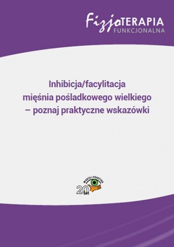 Okładka książki Inhibicja/facylitacja mięśnia pośladkowego wielkiego - poznaj praktyczne wskazówki Jacek Soboń