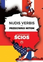 Okładka książki Nudis verbis - przeciwko mitom Aleksander Ścios