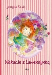 Okładka książki Wakacje z Lawendynką Justyna Bajda, Katarzyna Kołodziej