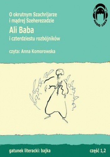 Okładka książki Ali Baba i 40 rozbójników - O okrutnym Szachrijarze i mądrej Szeherezadzie Littmann Enno