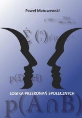 Okładka książki Logika przekonań społecznych Matuszewski Paweł