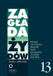Okładka książki Zagłada Żydów. Studia i Materiały nr 13 R. 2017
