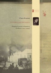 Okładka książki Tyleśmy już przeszli ... Dziennik pisany w bunkrze (Żółkiew 1942-1944) Clara Kramer, Anna Wylegała