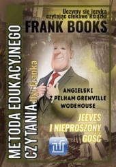 Okładka książki Jeeves i nieproszony gość. Angielski z Pelham Grenville Wodehouse Frank Ilya, P.G. Wodehouse