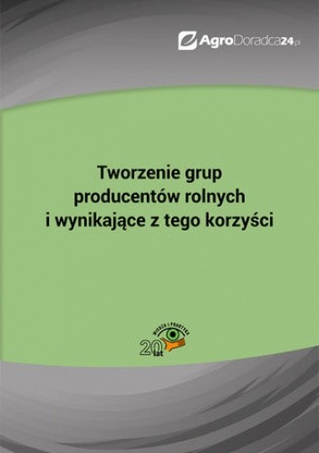 Tworzenie grup producentów rolnych i wynikające z tego korzyści pdf chomikuj