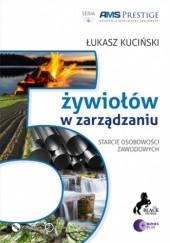 Okładka książki 5 żywiołów w zarządzaniu. Starcie osobowości zawodowych Łukasz Kuciński