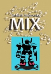 Okładka książki Mix Malina Ziejewska