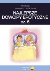 Najlepsze dowcipy erotyczne. cz.5