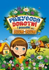 Okładka książki Przygoda Dorotki i pszczółki Bzum-Bzum Mirosław Souczek