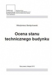 Okładka książki Ocena stanu technicznego budynku Włodzimierz Berdychowski
