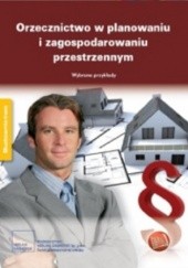 Okładka książki Orzecznictwo w planowaniu i zagospodarowaniu przestrzennym. Wybrane przykłady Michał Kuliński