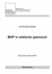 Okładka książki BHP w sektorze gazowym Michał Kuliński