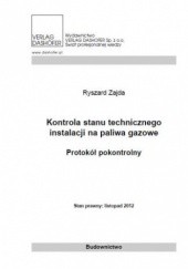 Okładka książki Kontrola stanu technicznego instalacji na paliwa gazowe Zajda Ryszard
