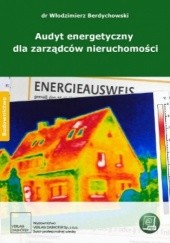 Okładka książki Audyt energetyczny dla zarządców nieruchomości Włodzimierz Berdychowski