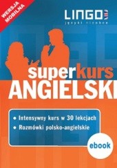 Okładka książki Angielski. Superkurs (kurs + rozmówki) Agnieszka Szymczak-Deptuła, Iwona Więckowska