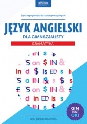 Okładka książki Język angielski dla gimnazjalisty. Gramatyka Joanna Bogusławska, Agata Mioduszewska