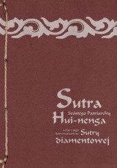 Okładka książki Sutra Szóstego Patriarchy wraz z jego komentarzem do Sutry diamentowej zen Hui-neng mistrz