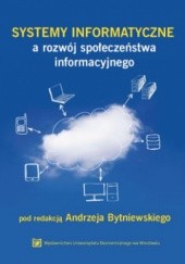 Okładka książki Systemy informatyczne a rozwój społeczeństwa informacyjnego Andrzej Bytniewski