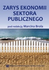 Okładka książki Zarys ekonomii sektora publicznego Marcin Brol