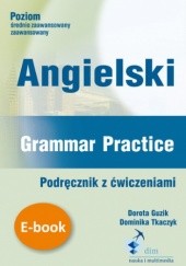 Okładka książki Angielski. Grammar Practice. Podręcznik z ćwiczeniami Guzik Dorota