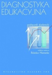 Okładka książki Diagnostyka edukacyjna. Podręcznik akademicki Bolesław Niemierko