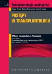 Okładka książki Transplantologia praktyczna. Postępy w transplantologii. Tom 4 Bartosz Foroncewicz, Krzysztof Mucha, Leszek Pączek
