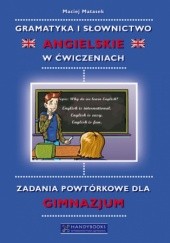 Okładka książki Gramatyka i słownictwo angielskie w ćwiczeniach Maciej Matasek