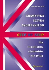 Okładka książki Gramatyka języka angielskiego - Step by Step Andrzej Cirocki