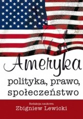 Okładka książki Ameryka. Polityka, prawo, społeczeństwo Zbigniew Lewicki
