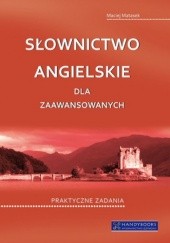 Okładka książki Słownictwo angielskie dla zaawansowanych Maciej Matasek