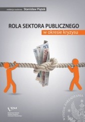Okładka książki Rola sektora publicznego w okresie kryzysu Stanisław Piątek