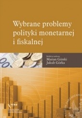 Wybrane problemy polityki monetarnej i fiskalnej