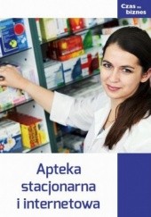 Okładka książki Apteka stacjonarna i internetowa praca zbiorowa