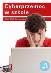 Okładka książki Cyberprzemoc w szkole Wołk-Karczewska Alicja