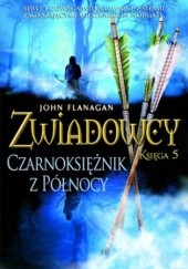 Okładka książki Zwiadowcy Księga 5 Czarnoksiężnik z północy John Flanagan