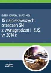 Okładka książki 15 najciekawszych orzeczeń SN z wynagrodzeń i ZUS w 2014 r PL Infor