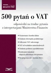 Okładka książki 500 pytań o VAT - odpowiedzi na trudne pytania z interpretacjami Ministerstwa Finansów PL Infor