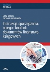 Okładka książki Instrukcja sporządzania, obiegu i kontroli dokumentów finansowo - księgowych PL Infor