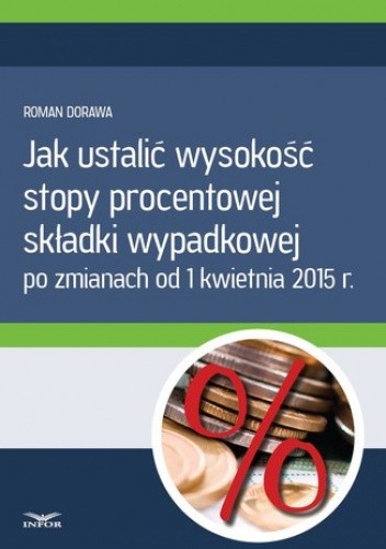 Jak ustalić wysokość stopy procentowej składki wypadkowej chomikuj pdf