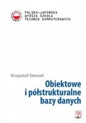 Okładka książki Obiektowe i półstrukturalne bazy danych Stencel Krzysztof