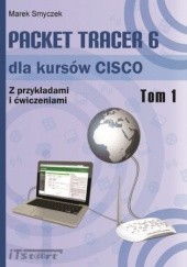 Okładka książki Packet Tracer 6 dla kursów CISCO - Tom I Marek Smyczek