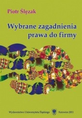 Okładka książki Wybrane zagadnienia prawa do firmy Piotr Ślęzak