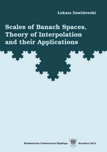Okładka książki Scales of Banach Spaces, Theory of Interpolation and their Applications Dawidowski Łukasz