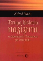 Okładka książki Druga historia nazizmu Alfred Wahl