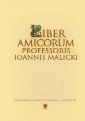 Okładka książki Liber amicorum Professoris Ioannis Malicki Dariusz Rott, Beata Stuchlik-Surowiak, Piotr Wilczek