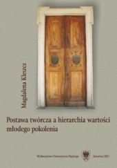 Okładka książki Postawa twórcza a hierarchia wartości młodego pokolenia Magdalena Kleszcz