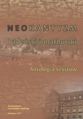 Okładka książki Neokantyzm badeński i marburski. Antologia tekstów