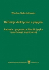 Definicje deiktyczne a pojęcia. Badania z pogranicza filozofii języka i psychologii kognitywnej