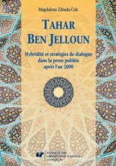 Tahar Ben Jelloun. Hybridité et stratégies de dialogue dans la prose publiée après l'an 2000