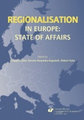 Okładka książki Regionalisation in Europe: The State of Affairs Grzegorz Libor, Dorota Nowalska-Kapuścik, Pyka Robert